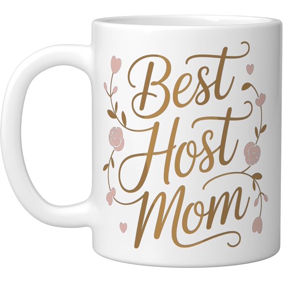 Exchange Student Best Host Mom Design for Host Mom Ceramic Mug, White 11 oz