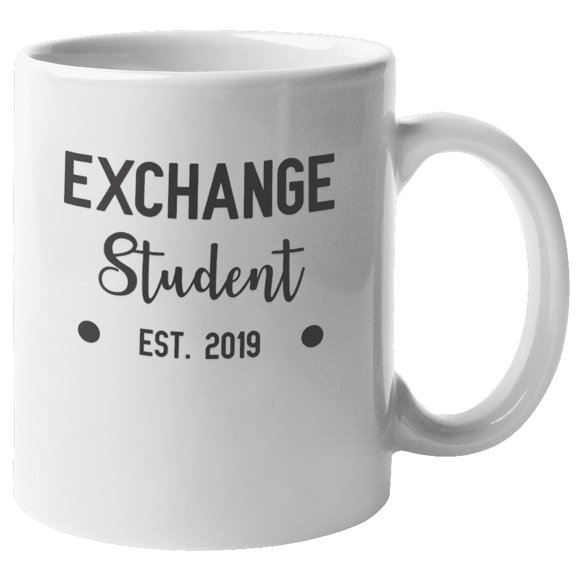 Exchange Student Est 2019 Coffee & Tea Mug for College Students (11oz)