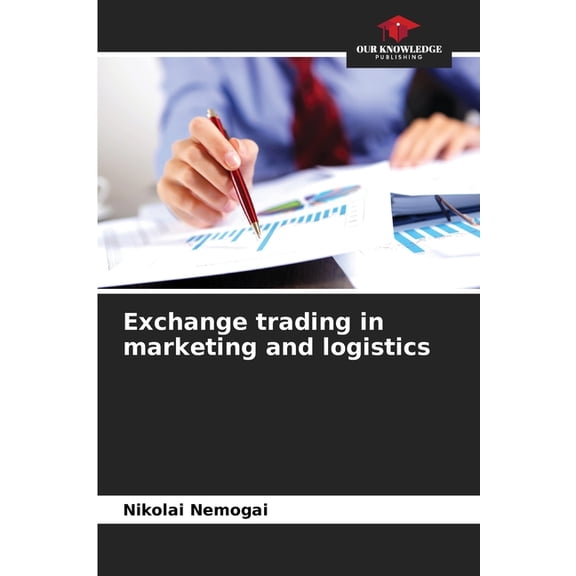 Exchange trading in marketing and logistics, (Paperback)
