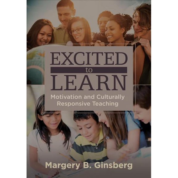 Excited to Learn: Motivation and Culturally Responsive Teaching, (Paperback)