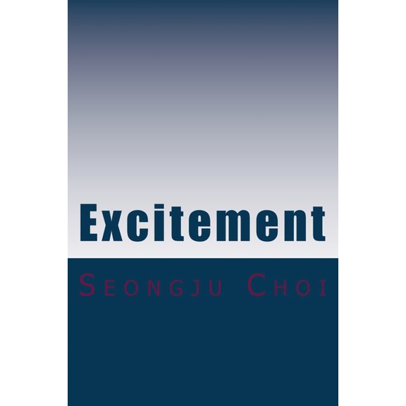 Excitement: Excitement is much better than Happy (Paperback)
