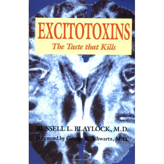 Pre-Owned Excitotoxins : The Taste That Kills (Paperback) 9780929173252