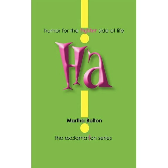 Exclamation Ha!: Humor for the Lighter Side of Life, (Paperback)