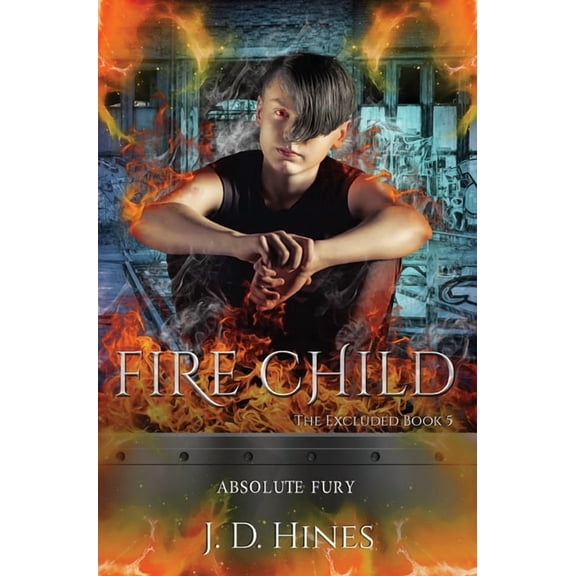 Excluded The Excluded: Fire Child, Book 5, (Hardcover)