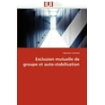 thumbnail image 1 of Omn.Univ.Europ.: Exclusion Mutuelle de Groupe Et Auto-Stabilisation (Paperback), 1 of 1