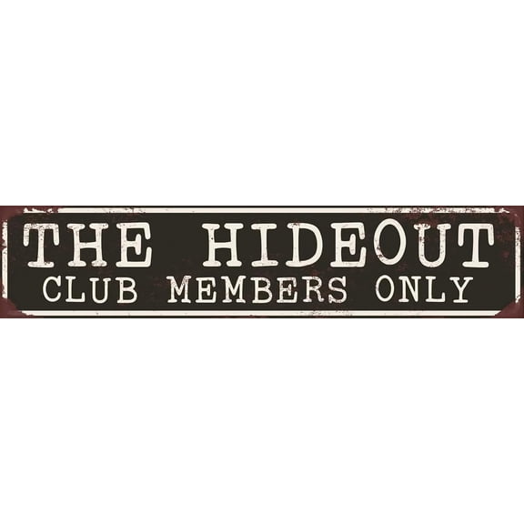 Exclusive Hideout Club Members Only Distressed Vintage Metal Tin Sign, 4 x 16 Inch Wall Dcor