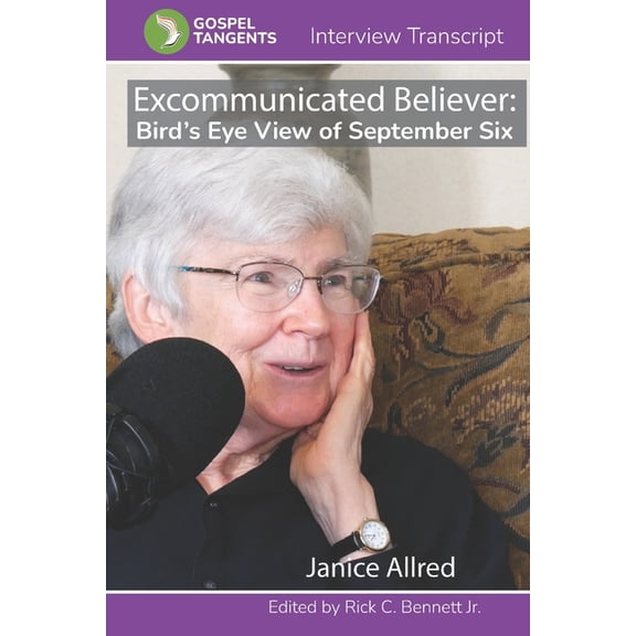 Excommunicated Believer: Janice Allred's View of September Six, (Paperback)