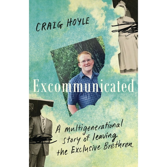 Excommunicated: A Heart-Wrenching and Compelling Memoir about a Family Torn Apart by One of New Zealand's Most Secretive, (Paperback)