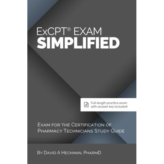 Pre-Owned ExCPT Exam Simplified: Exam for the Certification of Pharmacy Technicians Study Guide (Paperback) 1942682034 9781942682035