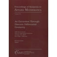 thumbnail image 1 of Excursion Through Discrete Differential Geometry : Ams Short Course Discrete Differential Geometry January 8-9, 2018 San Diego, California, 1 of 1