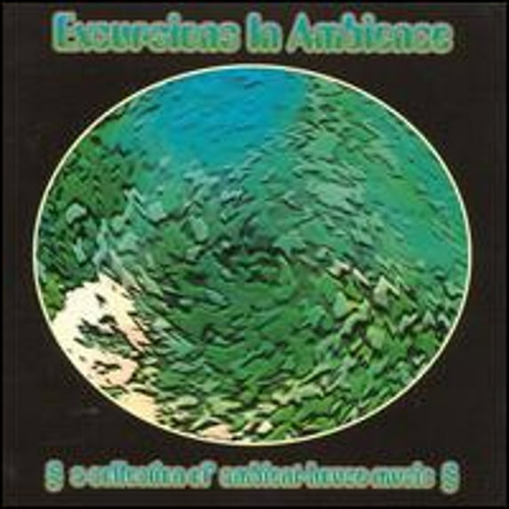 Pre-Owned Excursions in Ambience: A Collection of Ambient-House Music (CD 0017046173322) by Various Artists