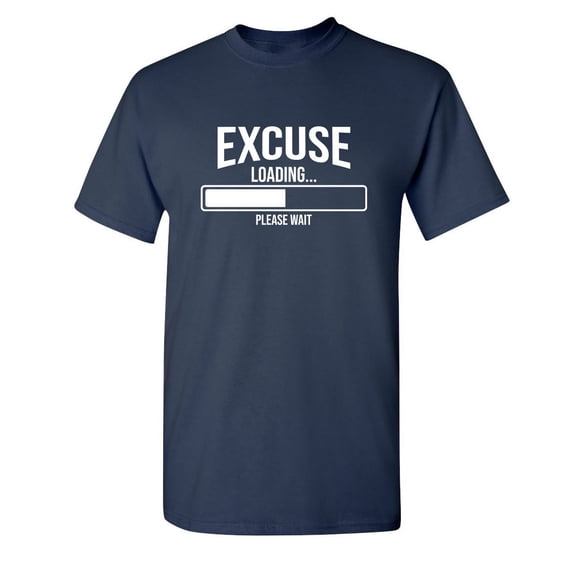 Excuse Loading 38% Please Wait... Sarcastic Humor Graphic Novelty Funny Tall T Shirt