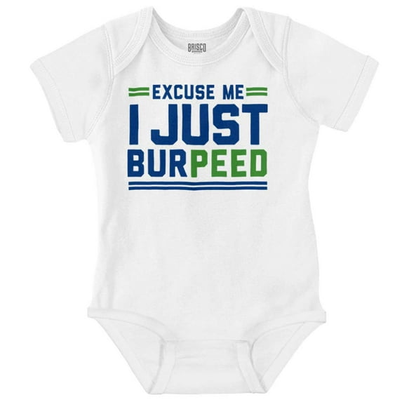 Excuse Me I Just Burpeed Workout Romper Boys or Girls Infant Baby Brisco Brands 6M