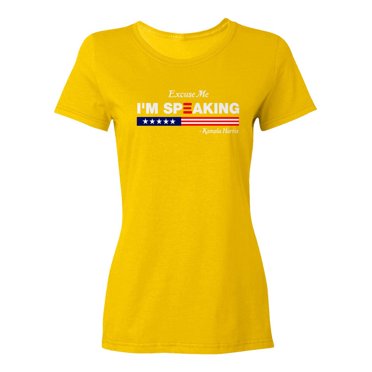 Excuse Me I'm Speaking Harris For President Quote Ladies' Crewneck T-Shirt (Yellow, Small)