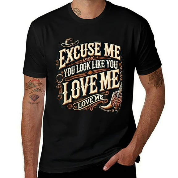Excuse Me You Look Like You Love Me Vintage Graphic Mens T Shirts Cotton Short Sleeve T-Shirt Crew Neck Tees Casual Shirt