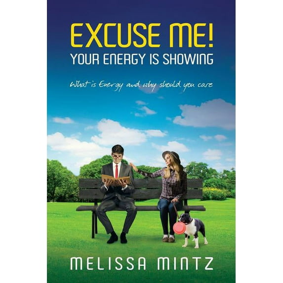 Excuse Me: Your Energy is Showing