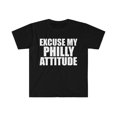 thumbnail image 1 of Excuse Philly Attitude Unisex T-shirt S-3XL Philadelphia Pride Philly Proud, 1 of 2