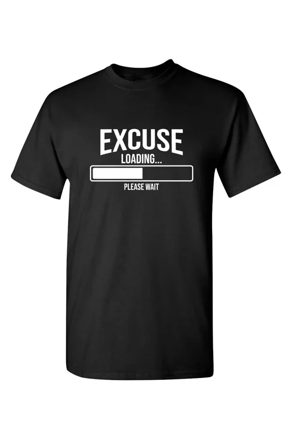Excuse Under Process Sarcastic Humor Graphic Super Soft Ring Spun Funny T Shirt