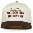 thumbnail image 1 of Excuse Me You Look Like You Love Me Hat, Funny Embroidered Trucker Cap, Retro Snapback for Women & Men, Flirty Statement Hat for Parties, Dates, or Everyday Fun, 1 of 5