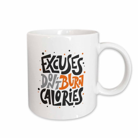 3drose, Excuses Do Not Burn Calories, 15oz Mug