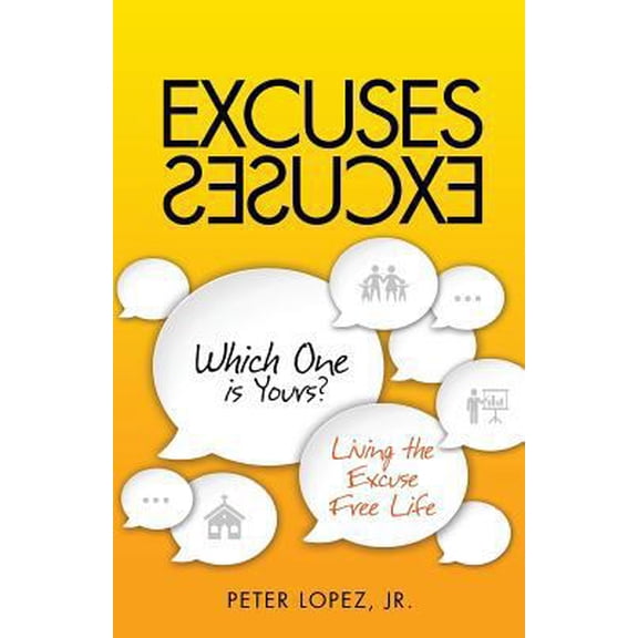 Pre-Owned Excuses Excuses Which One Is Yours? (Paperback) 1498401856 9781498401852