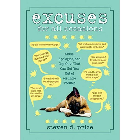 Pre-Owned Excuses for All Occasions: Alibis, Apologies, and Cop-Outs That Can Get You Out of (or Into) Trouble Paperback