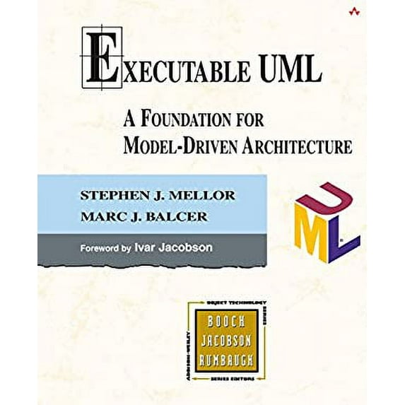 Pre-Owned Executable UML: A Foundation for Model-Driven Architecture (Paperback) 0201748045 9780201748048
