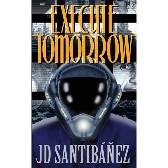Execute Tomorrow (Paperback)