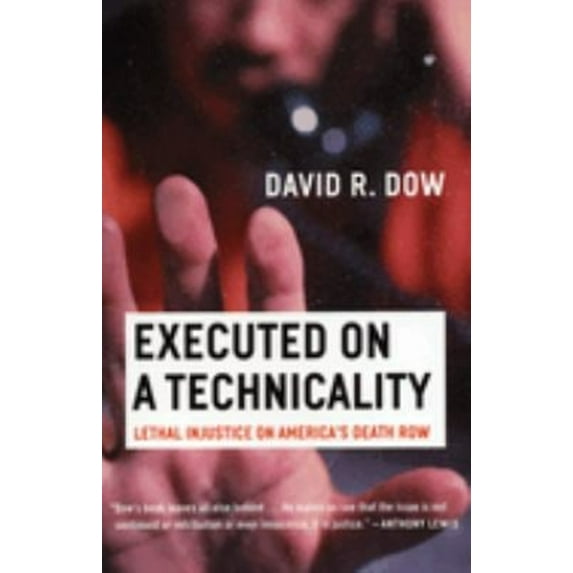 Pre-Owned Executed on a Technicality: Lethal Injustice on America's Death Row (Paperback) 0807044199 9780807044193
