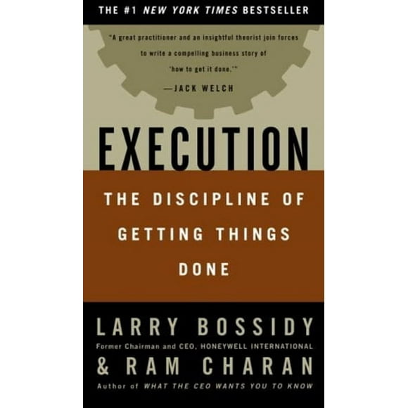 Pre-Owned Execution : The Discipline of Getting Things Done (Hardcover) 9780609610572