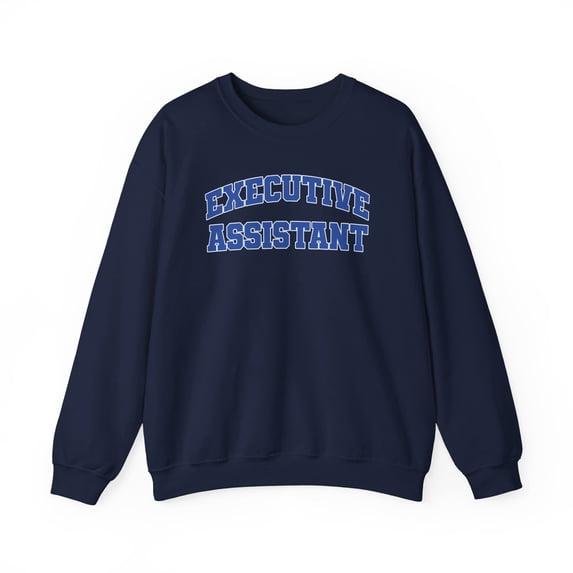 Executive Assistant Sweatshirt Gifts Crew Neck Shirt Long Sleeve Unisex