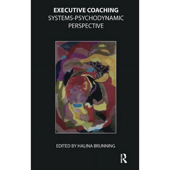 Executive Coaching: Systems-Psychodynamic Perspective (Paperback)