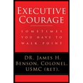 thumbnail image 1 of Pre-Owned Executive Courage: Sometimes You Have to Walk Point (Paperback) 1681029650 9781681029658, 1 of 1