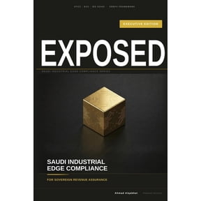Executive Edition - For Sovereign Revenu Saudi Industrial Edge Compliance: Executive Edition - For Sovereign Revenue Assurance, Book 1, (Paperback)