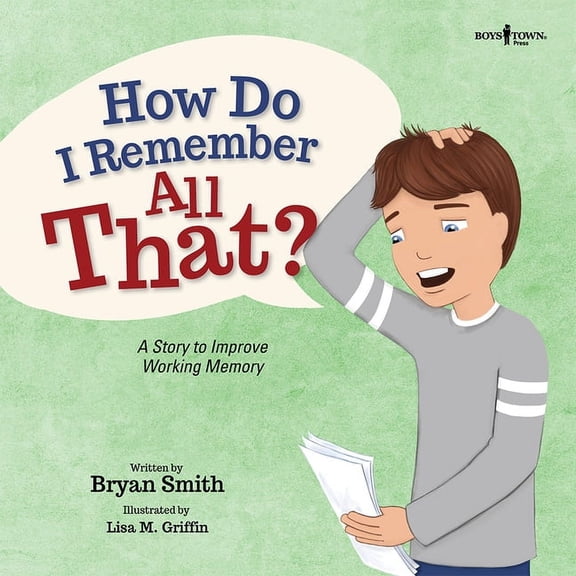 Executive Function How Do I Remember All That?: A Story to Improve Working Memory Volume 10, (Paperback)