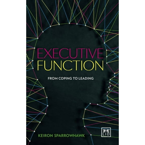 Executive Function: Cognitive Fitness for Business (Paperback)