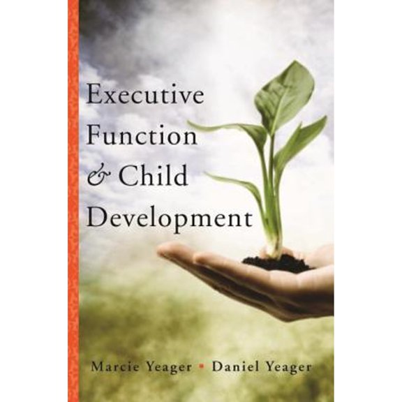 Pre-Owned Executive Function & Child Development (Hardcover) 0393707644 9780393707649