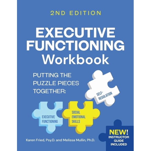 Executive Functioning Workbook 2nd Edition: Putting the Puzzle Pieces Together: Executive Functioning, Self-Regulation, , (Paperback)