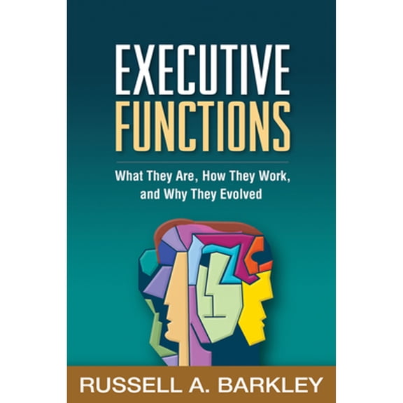 Pre-Owned Executive Functions: What They Are, How They Work, and Why They Evolved (Hardcover) 146250535X 9781462505357