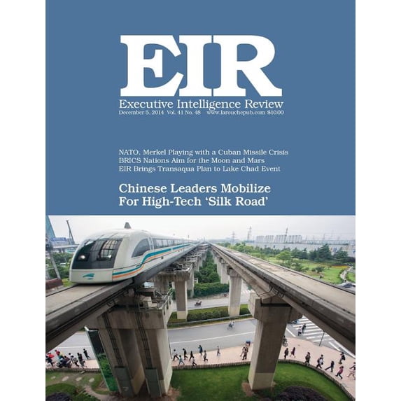 Executive Intelligence Review: Executive Intelligence Review; Volume 41, Issue 48: Published December 5, 2014 (Paperback)