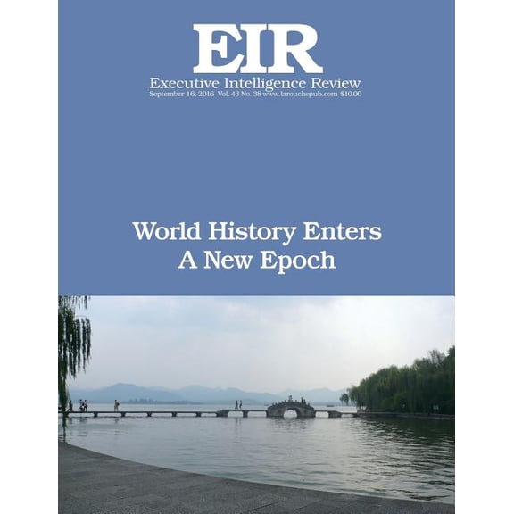 Executive Intelligence Review: World History Enters A New Epoch: Executive Intelligence Review; Volume 43, Issue 38 (Paperback)