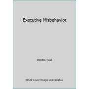 Pre-Owned Executive Misbehavior (Paperback) 1940224624 9781940224626