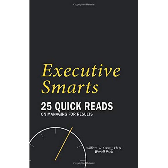 Pre-Owned Executive Smarts: 25 Quick Reads on Managing for Results
