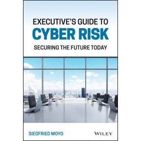 Pre-Owned Executive's Guide to Cyber Risk: Securing the Future Today (Hardcover)
