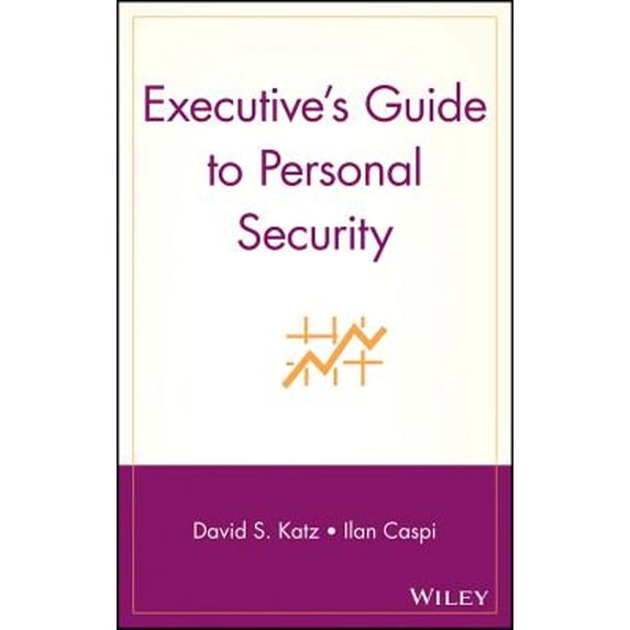 Pre-Owned Executive's Guide to Personal Security (Hardcover) 0471449873 9780471449874