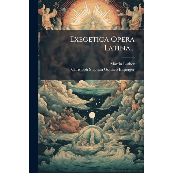 Exegetica Opera Latina... (Paperback)