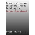 thumbnail image 1 of Exegetical Essays on Several Words Relating to Future Punishment (Paperback), 1 of 2