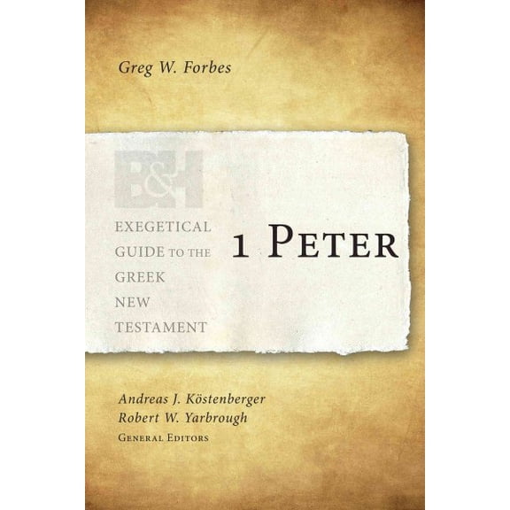 Exegetical Guide to the Greek New Testament: 1 Peter (Paperback)