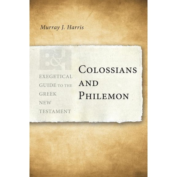 Exegetical Guide to the Greek New Testament: Colossians and Philemon (Paperback)