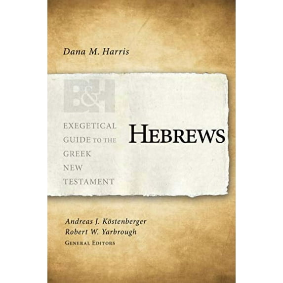 Exegetical Guide to the Greek New Testament: Hebrews (Paperback)